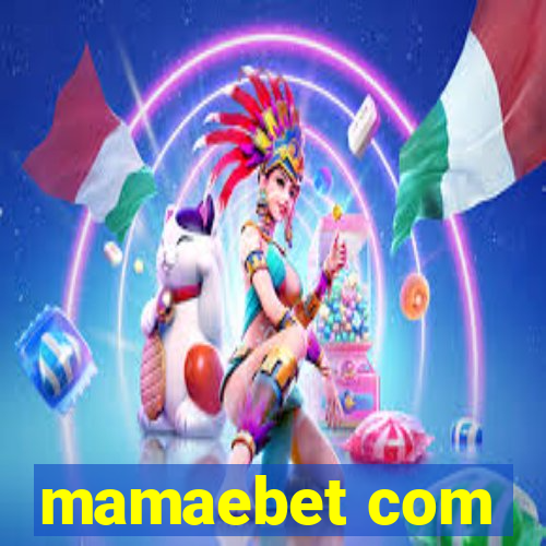 mamaebet com